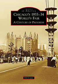 Images of America: Chicago's 1933-34 World's Fair A Century of Progress (2015) Images of America: Chicago's 1933-34 World's Fair A Century of Progress (2015)