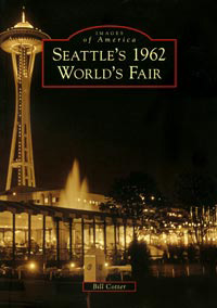 IMAGES OF AMERICA: SEATTLE'S 1962 WORLD'S FAIR (2008)