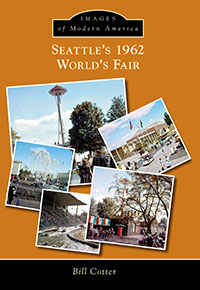 IMAGES OF MODERN AMERICA: SEATTLE'S 1962 WORLD'S FAIR (2015)