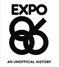 Expo 86: An Unofficial History